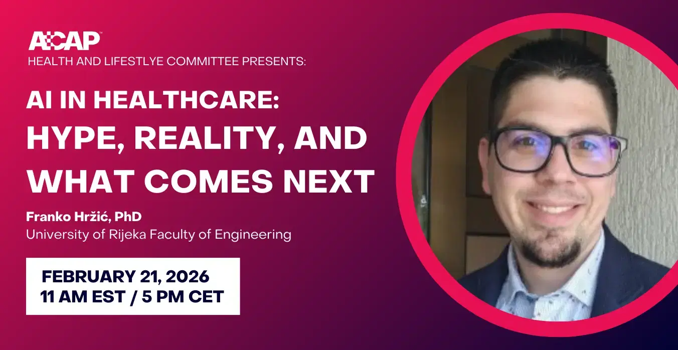 ACAP Webinar: AI in Healthcare: Hype, Reality, and What Comes Next